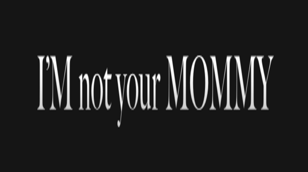 Im Not Your Mommy discount